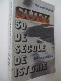 Suez 50 de secole de istorie - Bernard Simiot