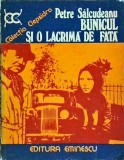 Bunicul si o lacrima de fata - Petre Salcudeanu, Editura Eminescu, 1976, Beletristica, Colectia Clepsidra, 238 pagini