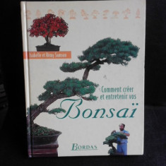 Comment creer et entretenir vos Bonsai - Isabelle et Remy Samson (carte in limba franceza)