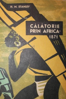 CALATORIE PRIN AFRICA - 1871 foto