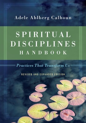 Spiritual Disciplines Handbook: Practices That Transform Us foto