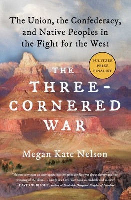 The Three-Cornered War: The Union, the Confederacy, and Native Peoples in the Fight for the West foto