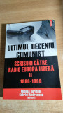 Ultimul deceniu comunist - Scrisori catre Radio Europa Libera, vol. II 1986-1989