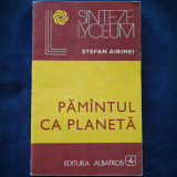 PAMANTUL CA PLANETA - STEFAN AIRINEI - LYCEUM