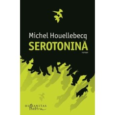 Serotonina &ndash; Michel Houellebecq