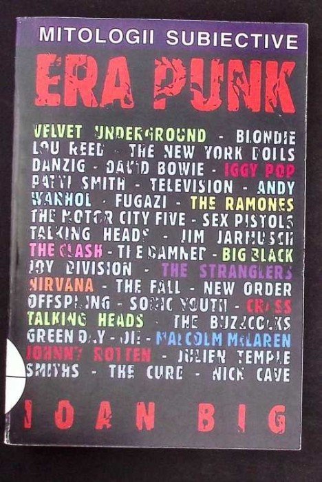 MITOLOGII SUBIECTIVE: ERA PUNK-IOAN BIG-274154