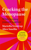 Cracking the Menopause | Mariella Frostrup, Alice Smellie, Pan Macmillan