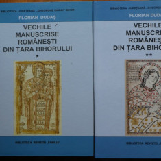 Florian Dudas , Vechile manuscrise romanesti din Tara Bihorului , 2 vol. , 2007