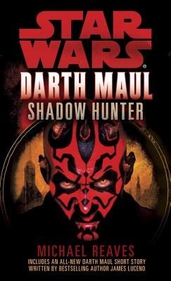 Star Wars: Darth Maul: Shadow Hunter