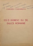 Ce-ti doresc eu tie, dulce Romanie - Constantin I. Constantinescu - Carte