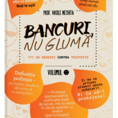 Bancuri, nu glumă (Vol. 1) - Paperback brosat - Prof. Vasile Nechita - Meridiane Publishing