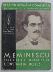 POEZII de MIHAI EMINESCU , EDITIE INGRIJITA DE CONSTATIN BOTEZ foto