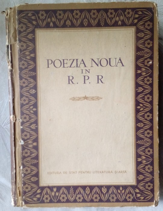 POEZIA NOUA IN R.P.R. (Editia a II-a/ESPLA 1953): Alexandru Andritoiu/A.E.Baconsky/Maria Banus/Mihai Beniuc/Nina Cassian/Dan Desliu/Mihu Dragomir+