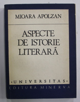 ASPECTE DE ISTORIE LITERARA de MIOARA APOLZAN , DESTINUL UNEI PUBLICATII : R.F.R. , 1983 foto