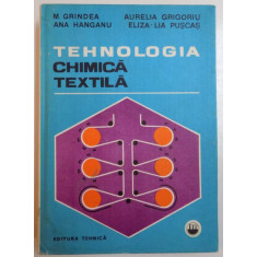 Tehnologia Chimica Textila - M. Grindea Ana Hanganu Aurelia Grigoriu Eliza-lia ,552160