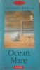 Ocean Mare - Alessandro Baricco, Polirom, 2003, 245 pagini, Roman