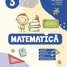 Matematică. Clasa a 3-a - Paperback brosat - Daniela Berechet, Florian Berechet, Jeana Tița, Lidia Costache - Paralela 45 educațional