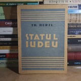 TH. HERZL - STATUL IUDEU , TRAD. I. LUDO , EDITIE VECHE #