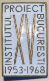 INSTITUTUL PROIECT BUCURESTI(A CINCISPREZECEA ANIVERSARE)1953-1968