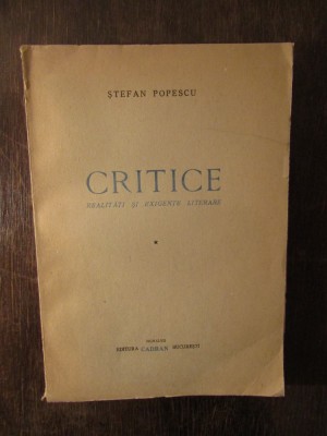 CRITICE REALITATI SI EXIGENTE LITERARE - STEFAN POPESCU, 1947 foto