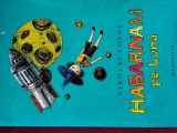 Habarnam pe luna - Nikolai Nosov (6)