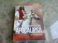 PROFETIILE DIN APOCALIPSA PENTRU ADOLESCENTI - SETH J. PIERCE