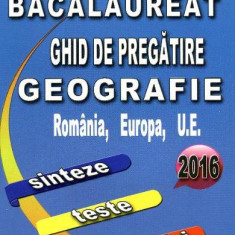 Bacalaureat 2016 Ghid de pregatire geografie Romania europa U E