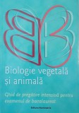 Biologie vegetala si animala. Ghid de pregatire intensiva pentru examenul de bacalaureat - Claudia Groza Lazar