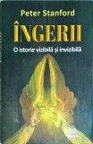 Peter Stanford - Ingerii. O istorie vizibila si invizibila