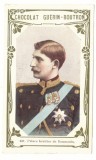 5555 - Regele FERDINAND, Reclama Ciocolata Guerin-Boutron (10/6 cm) - carton
