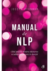 Manual de NLP - Joseph O&amp;#039;Connor - Curtea Veche foto