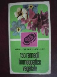150 remedii homeopatice vegetale-Mihai Neagu Basarab foto