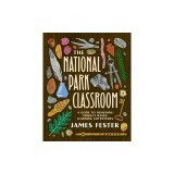 The National Park Classroom: A Guide to Designing Project-Based Learning Adventures