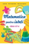 Matematica pentru isteti - Clasa 2 - Lucian Stan, Viorel-George Dumitru, Marie-Louise Ungureanu