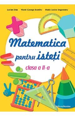 Matematica pentru isteti - Clasa 2 - Lucian Stan, Viorel-George Dumitru, Marie-Louise Ungureanu foto