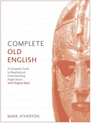 Complete Old English Beginner to Intermediate Course: A Comprehensive Guide to Reading and Understanding Old English, with Original Texts foto