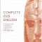 Complete Old English Beginner to Intermediate Course: A Comprehensive Guide to Reading and Understanding Old English, with Original Texts