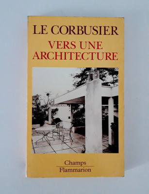Arhitectura Le Corbusier Vers une architecture foto