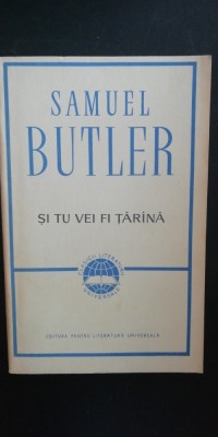 myh 712f - Samule Butler - Si tu vei fi tarana - ed 1967 foto