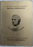 75 DE ANI DE LA MOARTEA POETULUI MIHAI EMINESCU/COLONIA ROMANA VIENA 1964/ro-ger