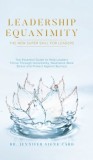 Leadership Equanimity: The New Super Skill for Leaders