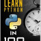 How to Learn Python Programming in 100 Minutes