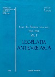 Evreii din Romania intre anii 1940-1944, volumul 1: Legislatia antievreiasca - 1993 (AT129)
