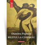 Biletul la control!- Dumitru Popescu