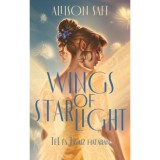 Wings of Starlight - T&eacute;l &eacute;s Tavasz hat&aacute;r&aacute;n - (K&uuml;l&ouml;nleges kiad&aacute;s) - Allison Saft
