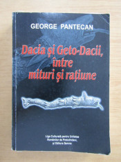 George Pantecan - Dacia si Geto-Dacii, intre mituri si ratiune foto