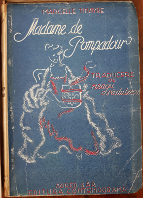 MARCELLE TINAYRE - MADAME DE POMPADOUR (EDITIE INTERBELICA) foto