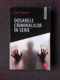 Dosarele criminalilor in serie - Paul Simpson