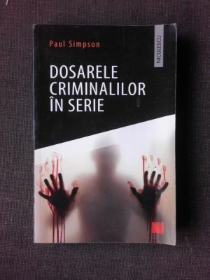 Dosarele criminalilor in serie - Paul Simpson foto