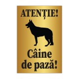 Indicator informare &bdquo;Atenție! C&acirc;ine de pază!&rdquo;